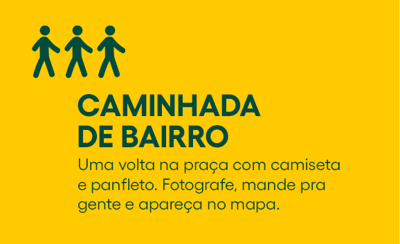 Caminhada de Bairro — exemplo de evento da campanha